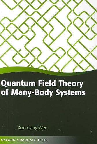 Quantum Field Theory of Many-body Systems: From the Origin of Sound to an Origin of Light and Electrons (Oxford Graduate Texts)