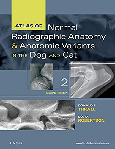 Atlas of Normal Radiographic Anatomy and Anatomic Variants in the Dog and Cat
