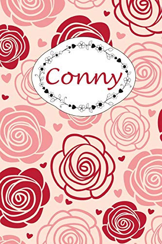 Conny: Personalisiertes Notizbuch / 150 Seiten / Punktraster / DIN A5+ (15,24 x 22,86 cm) / Rosen Cover Design