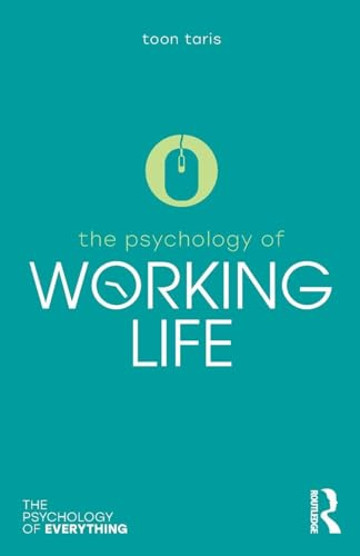 The Psychology of Working Life (The Psychology of Everything)