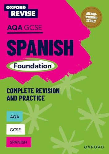 AQA GCSE Spanish Foundation Complete Revision and Practice: For the 2027 Exams (Oxford Revise: Modern Foreign Languages)