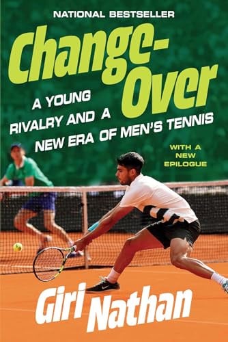 Changeover: A Young Rivalry and a New Era of Men's Tennis