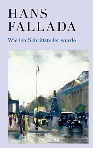 Wie ich Schriftsteller wurde: Fallada, Hans – Deutsch-Lektüre, Deutsche Klassiker der Literatur