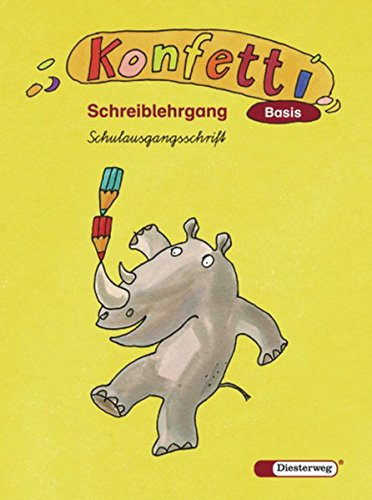 Konfetti Basis - Ausgabe 2006: Schreiblehrgang SAS: Das Werk für den offenen Anfangsunterricht - Ausgabe 2006 / Schreiblehrgang SAS (Konfetti Basis: ... den offenen Anfangsunterricht - Ausgabe 2006)