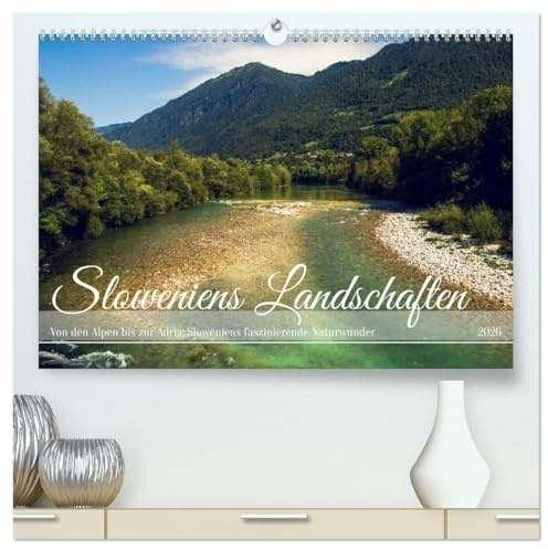 Slowenische Landschaften (hochwertiger Premium Wandkalender 2026 DIN A2 quer), Kunstdruck in Hochglanz: Wild, Ungezähmt, Unglaublich- Slowenien. (CALVENDO Orte)