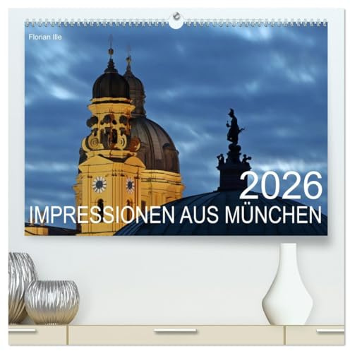 Impressionen aus München (hochwertiger Premium Wandkalender 2026 DIN A2 quer), Kunstdruck in Hochglanz: Die Highlights der bayerischen Landeshauptstadt in 13 Bildern. (CALVENDO Orte)
