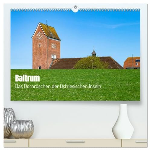 Baltrum - Das Dornröschen der Ostfriesischen Inseln (hochwertiger Premium Wandkalender 2026 DIN A2 quer), Kunstdruck in Hochglanz: Reizvolle Fotos der ostfriesischen Insel (CALVENDO Orte)