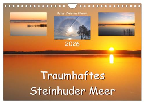 Traumhaftes Steinhuder Meer (Wandkalender 2026 DIN A4 quer), CALVENDO Monatskalender: Stimmungsvolle Fotos vom Steinhuder Meer (CALVENDO Natur)
