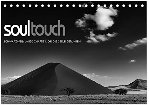 Soultouch - Schwarzweiß Landschaften, die die Seele berühren (Tischkalender 2026 DIN A5 quer), CALVENDO Monatskalender: Schwarzweiß-Fotografien einzigartiger Landschaften der Erde (CALVENDO Natur)