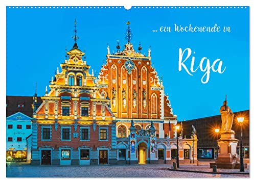Ein Wochenende in Riga (Wandkalender 2026 DIN A2 quer), CALVENDO Monatskalender: Riga-Entdeckungen im Baltikum (CALVENDO Orte)