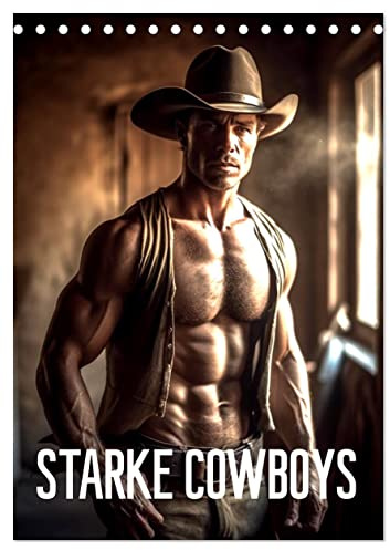 Starke Cowboys (Tischkalender 2026 DIN A5 hoch), CALVENDO Monatskalender: Cowboys - Starke Männer (CALVENDO Menschen)