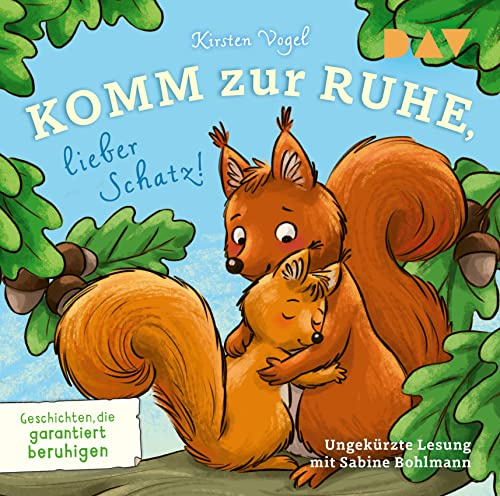 Komm zur Ruhe, lieber Schatz! Geschichten, die garantiert beruhigen: Ungekürzte Lesung mit Musik mit Sabine Bohlmann (1 CD)
