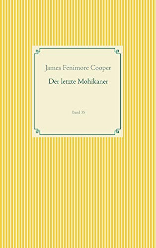 Der letzte Mohikaner: Band 35 (Taschenbuch-Literatur-Klassiker)