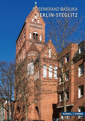 Berlin-Steglitz: Rosenkranz-Basilika (Kleine Kunstführer / Kleine Kunstführer / Kirchen u. Klöster)