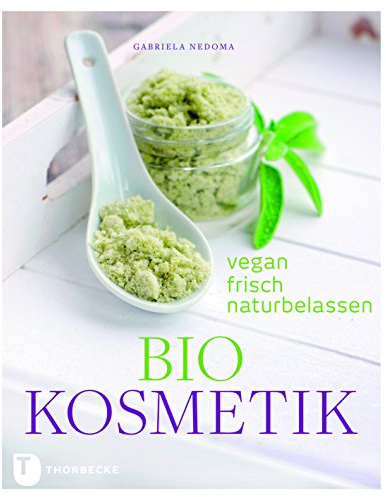 Biokosmetik: Vegan, frisch, naturbelassen