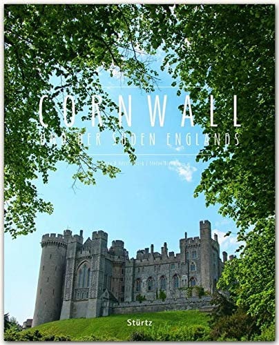 Cornwall und der Süden Englands: Ein Premium***XL-Bildband in stabilem Schmuckschuber mit 224 Seiten und über 300 Abbildungen - STÜRTZ Verlag: Ein ... - STÜRTZ Verlag [Gebundene Ausgabe]