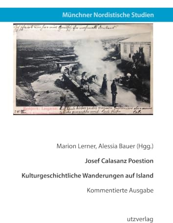 Kulturgeschichtliche Wanderungen auf Island: Kommentierte Ausgabe (Münchner Nordistische Studien)