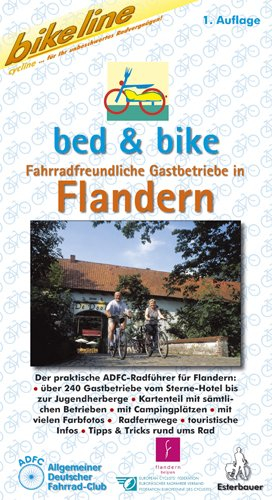 Bett & Bike. Der praktische ADFC-Radführer / Fahrradfreundliche Gastbetriebe in Flandern: Der praktische ADFC-Radführer für Flandern: über 240 ... Infos, Tipps & Tricks rund ums Rad