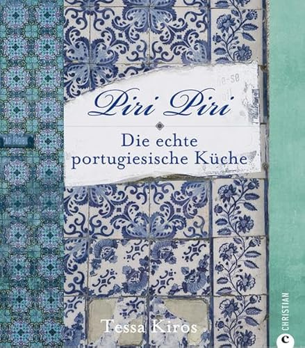 Piri Piri – Die echte portugiesische Küche