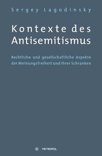 Kontexte des Antisemitismus: Rechtliche und gesellschaftliche Aspekte der Meinungsfreiheit und ihrer Schranken