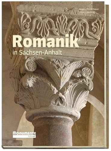 Romanik in Sachsen-Anhalt: Monumente Edition