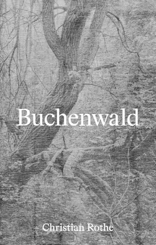 Buchenwald: Im Dickicht vom Ettersberg / In the Thicket of the Ettersberg