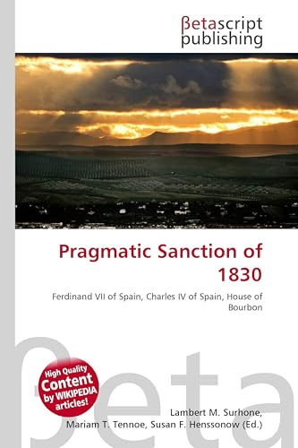 Pragmatic Sanction of 1830: Ferdinand VII of Spain, Charles IV of Spain, House of Bourbon