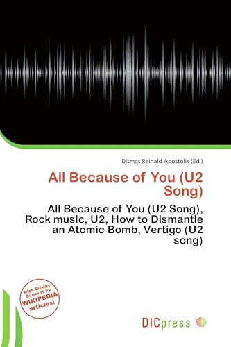 All Because of You (U2 Song): All Because of You (U2 Song), Rock music, U2, How to Dismantle an Atomic Bomb, Vertigo (U2 song)