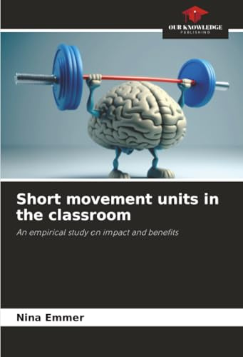 Short movement units in the classroom: An empirical study on impact and benefits