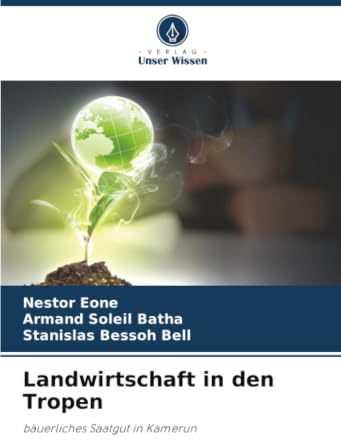 Landwirtschaft in den Tropen: bäuerliches Saatgut in Kamerun