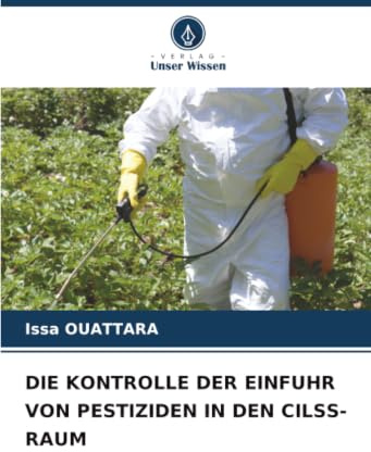 DIE KONTROLLE DER EINFUHR VON PESTIZIDEN IN DEN CILSS-RAUM