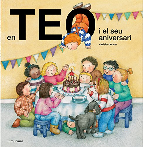 En Teo i el seu aniversari (En Teo descobreix món)
