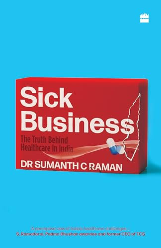 HarperCollins India Sick Business The Truth Behind Healthcare in India.