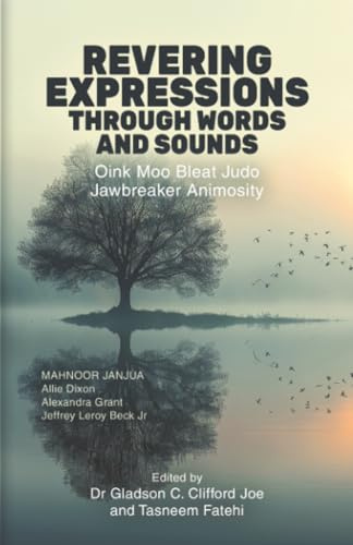 Revering Expressions Through Words and Sounds: Oink Moo Bleat Judo Jawbreaker Animosity