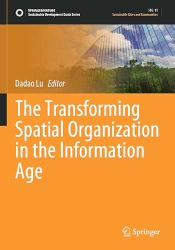 The Transforming Spatial Organization in the Information Age (Sustainable Development Goals Series)