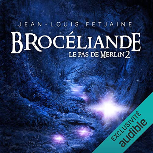 Brocéliande: Le pas de Merlin 2