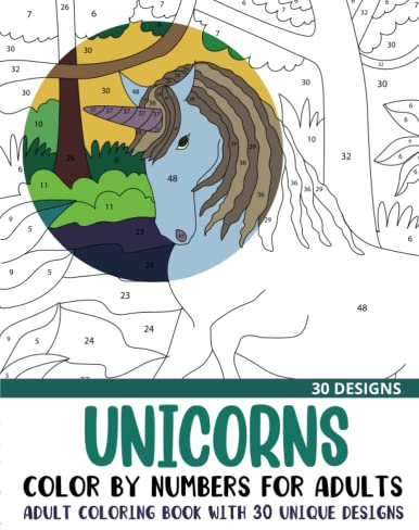 Unicorns Color by Numbers for Adults: Adult Coloring Book with 30 Unique Designs (Color by Number Coloring Books for Adults)