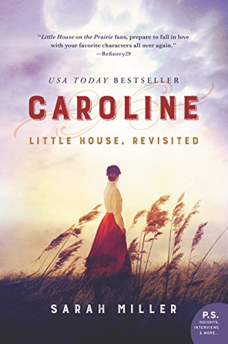 Caroline: The Authorized Little House on the Prairie prequel for adults who grew up with the award-winning series