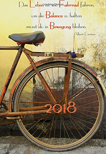 Mini Kalender 2018 Das Leben ist wie Fahrrad fahren, um die Balance zu halten musst …: ca. DIN A6 - 1 Woche pro Seite