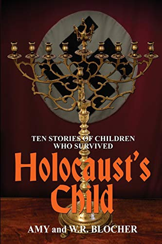 Holocaust's Child: Ten Stories of Children Who Survived