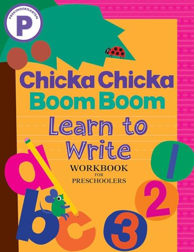 Chicka Chicka Boom Boom Learn to Write Workbook for Preschoolers: Writing Practice for Pen Control, Line Tracing, and Learning Letters and Numbers for Ages 3–5