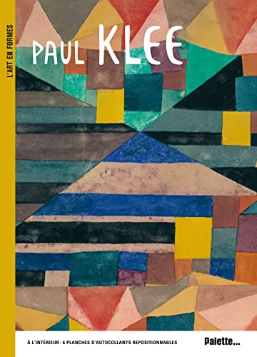 Paul Klee: à l'intérieur : 6 planches d'autocollants repositionnables