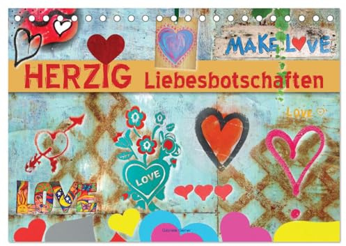 Herzig Liebesbotschaften (Tischkalender 2026 DIN A5 quer), CALVENDO Monatskalender: Diese kreativ und wunderschön illustrierten Liebesbotschaften ... wie schön es mit ihm ist. (CALVENDO Menschen)