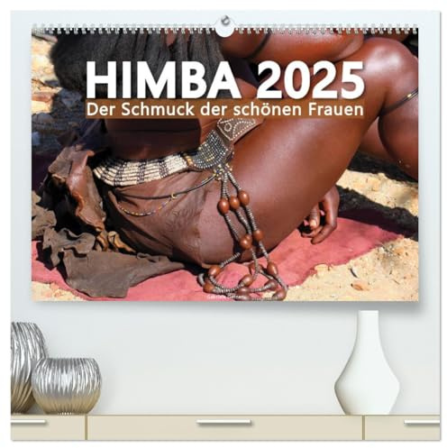 Himba - Der Schmuck der schönen Frauen (hochwertiger Premium Wandkalender 2026 DIN A2 quer), Kunstdruck in Hochglanz: Der Schmuck der Himba-Frauen, ... Reichtum wider. (CALVENDO Menschen)