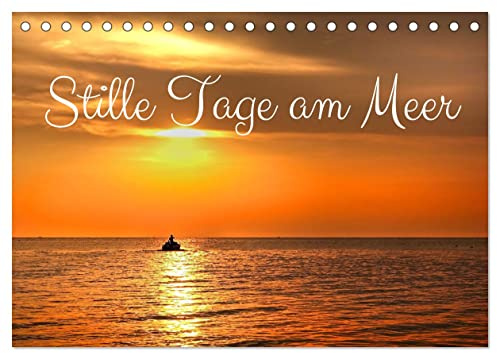Stille Tage am Meer (Tischkalender 2026 DIN A5 quer), CALVENDO Monatskalender: Kleines Glück am großen Meer (CALVENDO Orte)