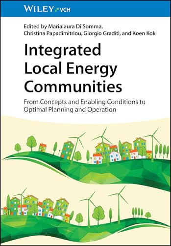 Integrated Local Energy Communities: From Concepts and Enabling Conditions to Optimal Planning and Operation
