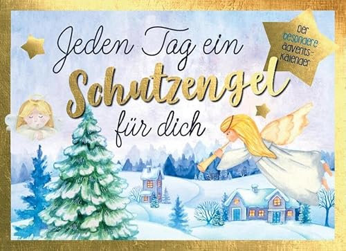 Jeden Tag ein Schutzengel für dich: Der besondere Adventskalender zum Aufstellen