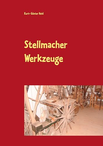 Stellmacher Werkzeuge: Eine Sammlung Guckst Du