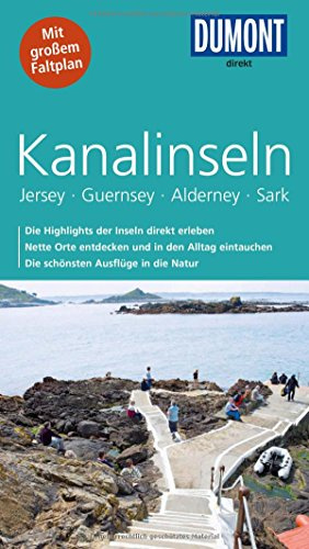DuMont direkt Reiseführer Kanalinseln, Jersey, Guernsey, Alderney, Sark: Mit großem Faltplan