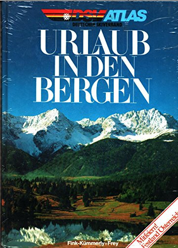 DSV-Atlas Urlaub in den Bergen. Alpen und Mittelgebirge